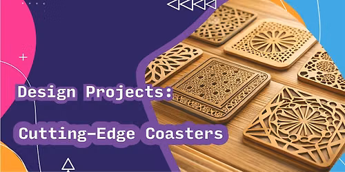 Design Projects: Cutting-Edge Coasters