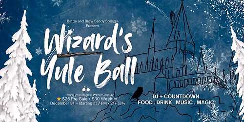 \u2728 New Year\u2019s Eve: The Wizard\u2019s Yule Ball \u2728 21+ only