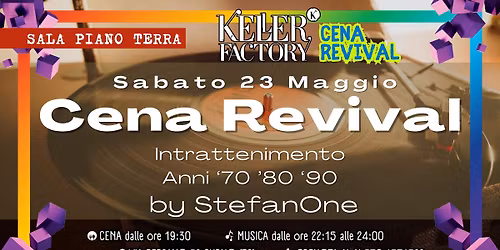 Cena Revival - Intrattenimento anni 70-80-90 (Piano Terra) @ Keller Factory