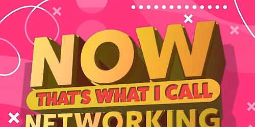 Now That's What I Call Networking