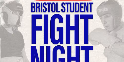 Bristol Student Fight Night - UWE vs UOB - SOLD OUT!