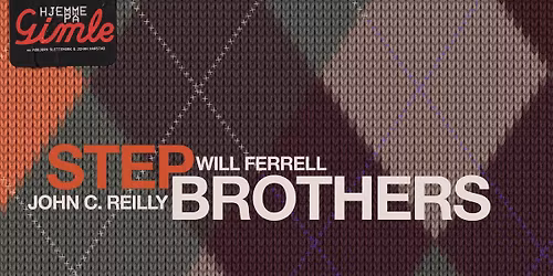 Hjemme p\u00e5 Gimle | Step Brothers | Med Asb\u00f8rn Slettemark og Johan Harstad | 12. nov