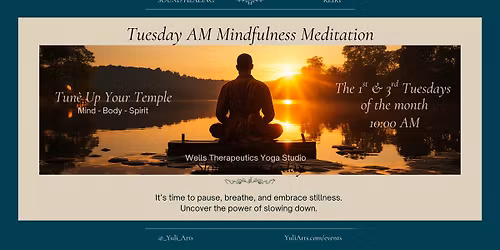 Tune-Up Your Temple - Tuesday AM Mindfulness Meditation with Sound Healing + Reiki