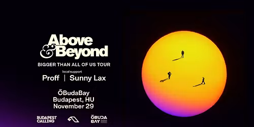 Above & Beyond - Bigger Than All Of Us in Budapest x NOV29 
