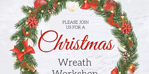 Christmas Wreath Workshop