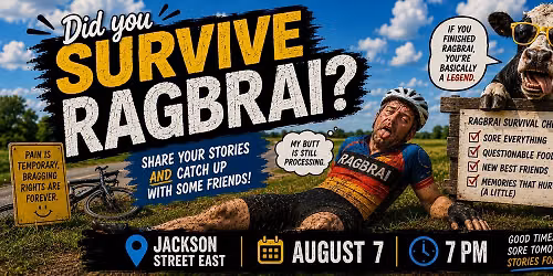 Did you Survive RAGBRAI - Social Event