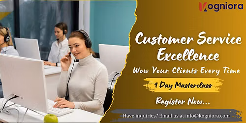Customer Service Excellence \u2013Wow Your Clients Every Time in Morristown, NJ