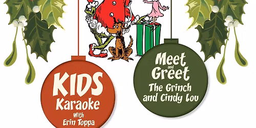 Kids Karaoke & Meet the Grinch & Cindy Lou!