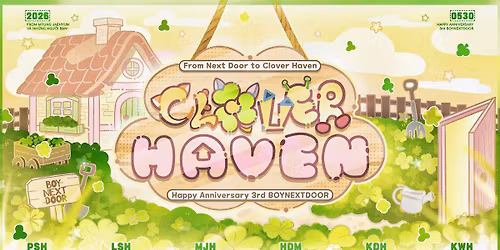 Clover Haven - Happy Anniversary 3rd BOYNEXTDOOR \u2618\ufe0f