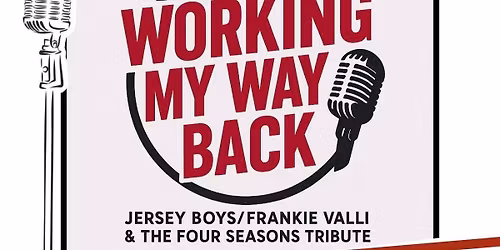 Joshua Johnson \u2018Working My Way Back To You\u2019 Jersey Boys Franki Valli Four Seasons Tribute @ Legends 