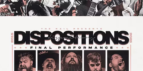 DISPOSITIONS FINAL SHOW at The Rail