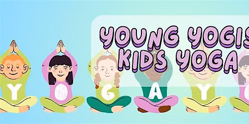 Young Yogis Kids Yoga (FREE for Members or with a $22.00 Day Pass)
