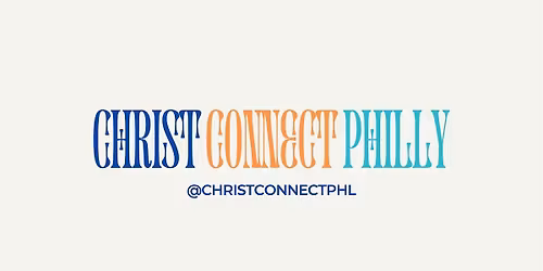 Christ Connect Philly - Open Mic Night