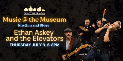 Music @ The Museum presents: Ethan Askey and the Elevators
