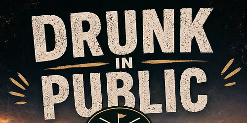 Drunk in Public Rocks Western View Golf, Pub and Events