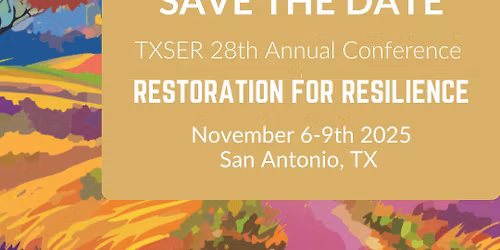 Texas Society for Ecological Restoration 28th Annual Conference