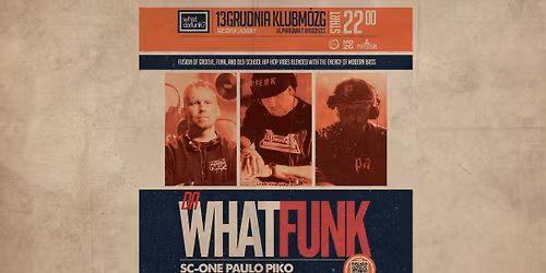 What Da Funk \/\/ Klub M\u00f3zg \/\/ 13.12.2025