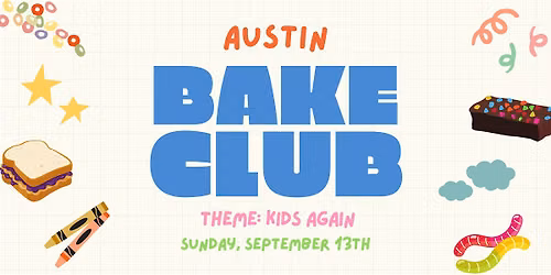 Austin Bake Club: Kids Again