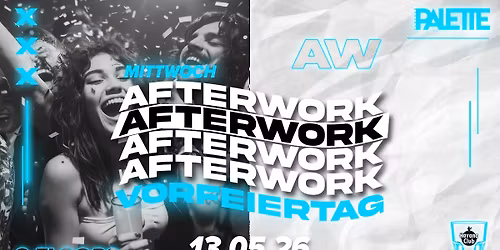 \/\/ AFTER WORK VORFEIERTAG - MITTWOCH PARTY AUF 3 FLOORS