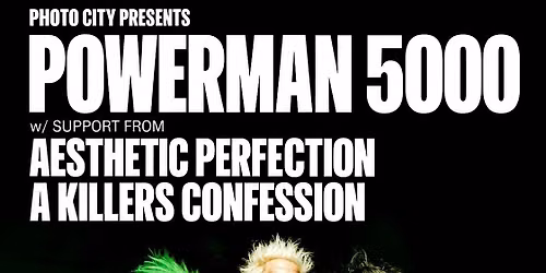 Powerman 5000 - w\/ Aesthetic Perfection & A Killer's Confession