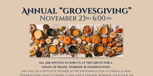 Grovesgiving (Thanksgiving Week Kickoff Potluck)