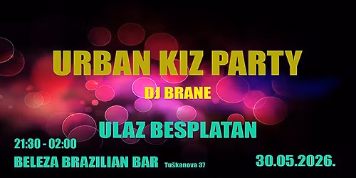 URBAN KIZ PARTY 30.05.2026 BESPLATAN ULAZ