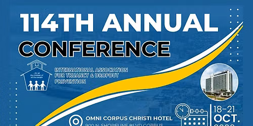 The International Association for Truancy and Dropout Prevention Conference