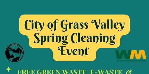 City of Grass Valley Spring Cleaning Event \u267b\ufe0f