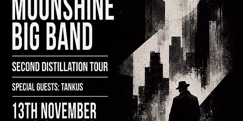 Norwich - Dutty Moonshine Big Band - Second Distillation Tour