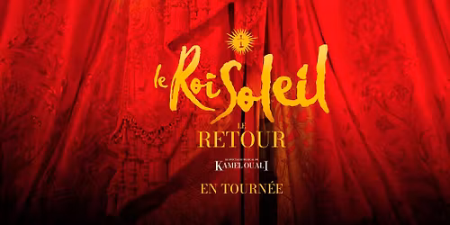 Le Roi Soleil \u2022 10\/05\/2026 - 15H00 \u2022 Brest Arena