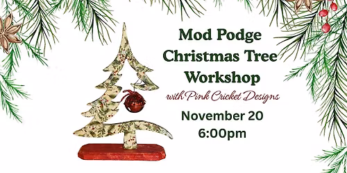 Mod Podge Christmas Tree Workshop with Pink Cricket Designs