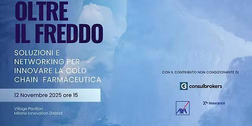 OLTRE IL FREDDO. Soluzioni e networking per innovare la cold chain pharma