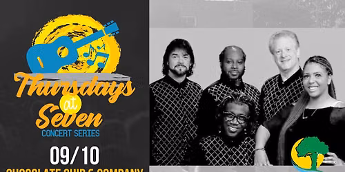 Thursdays at Seven Concert Series - Chocolate Chip & Company