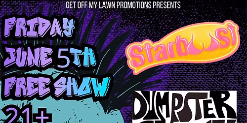 Starbust, Dumpster Service, Soul Shrapnel