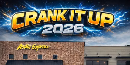 CRANK IT UP AUDIO EXPRESS SEARCY \ud83d\udd0a\ud83d\ude4c\ud83c\udffe