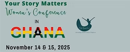 Your Story Matters Women's Conference - Ghana, Africa