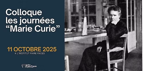 Colloque les journées de Marie Curie à l'Institut Faire Faces