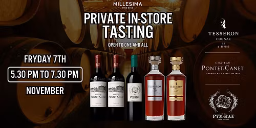 Private Tasting - Tesseron Experience : Pontet-Canet, Pym Rae & Cognac