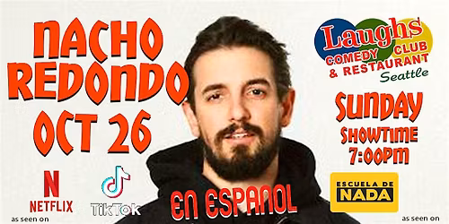 Nacho Redondo Live (En Espa\u00f1ol)-Domingo Oct. 26th at 7pm Laughs Comedy Club