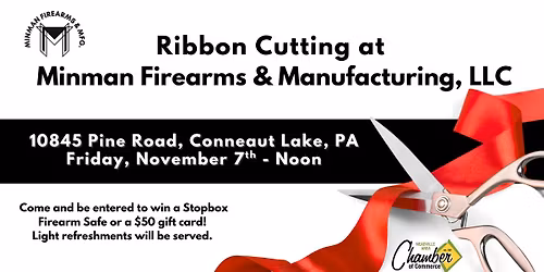 Ribbon Cutting and Grand Opening at Minman Firearms & Manufacturing, LLC