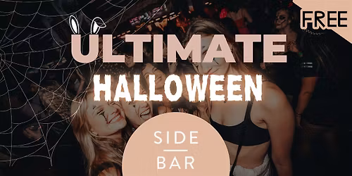 Ultimate Fridays: Free Entry @ Side Bar Fridays (Halloween Special)