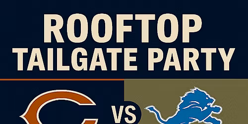 Rooftop Tailgate Party: Bears vs. Lions