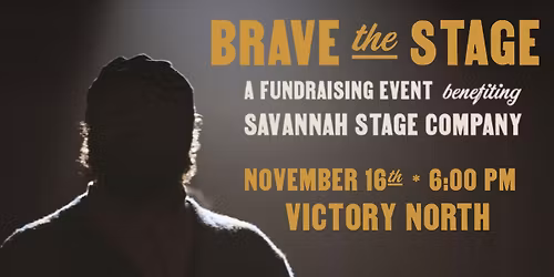 Brave the Stage, a Fundraising Event benefiting Savannah Stage Company