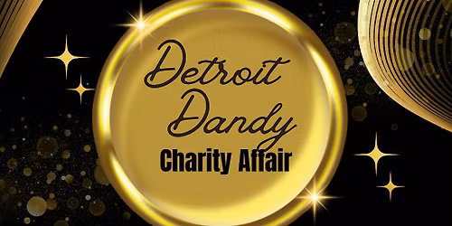 Detroit Dandy Charity Affair \u2013 A Night of Style, Legacy & Impact