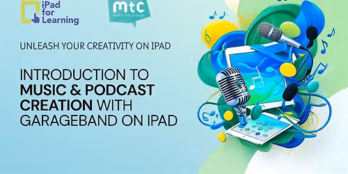 Introduction to Music & Podcast Creation with GarageBand on iPad