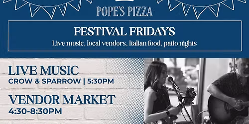 Festival Fridays \u2013 Vendor Market & Live Music: Crow & Sparrow