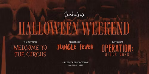 OCT30 - NOV 1 - HALLOWEEN WEEKEND @ Isabelle's