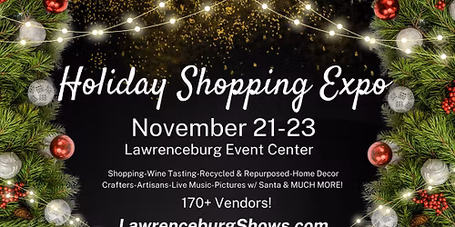 Holiday Shopping Expo @ The Lawrenceburg Event Center