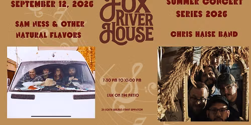 Sam Ness & Other Natural Flavors and Chris Haise Band at Fox River House