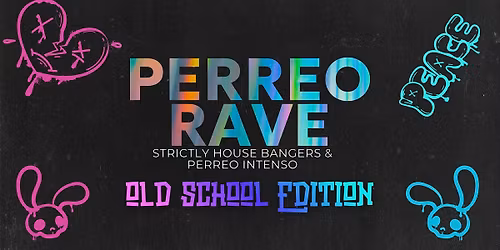 PERREO RAVE (OLD SCHOOL EDITION)